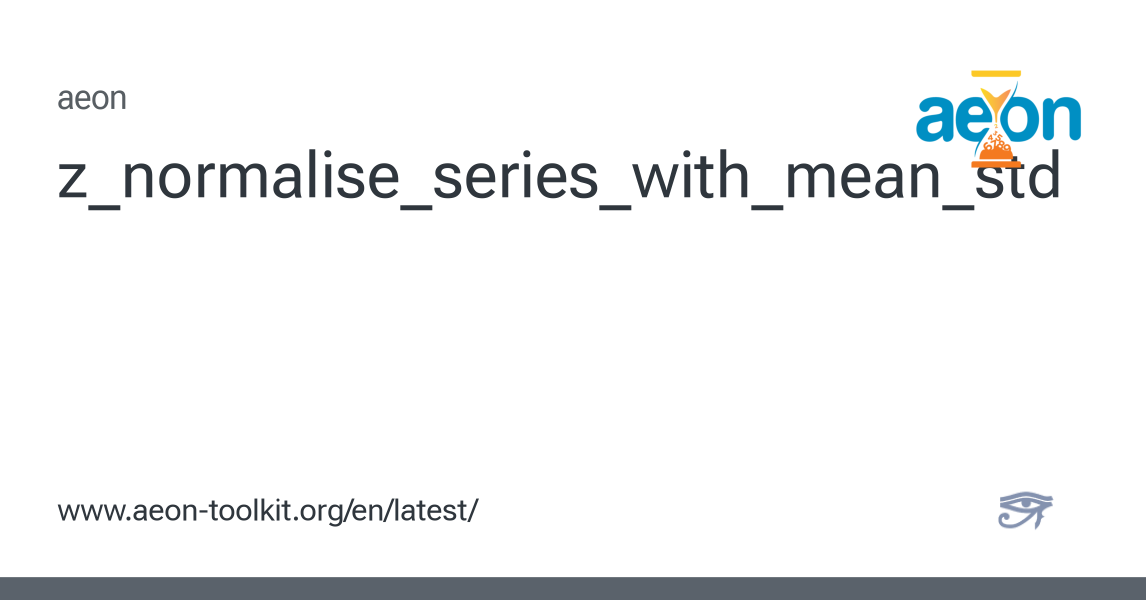 z_normalise_series_with_mean_std - aeon 1.5.0 documentation