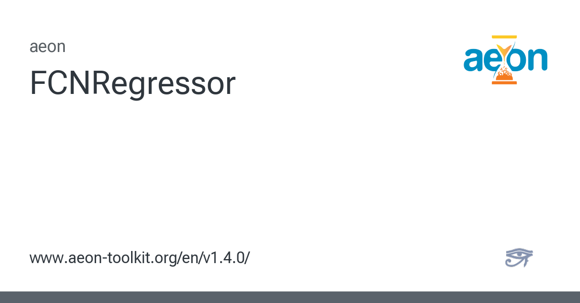 FCNRegressor - aeon 1.4.0 documentation